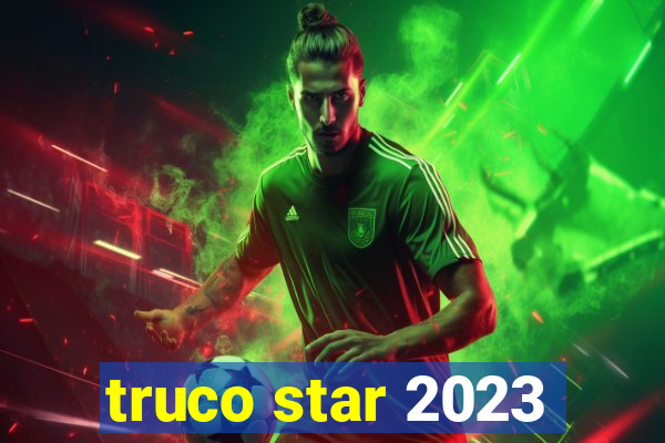 truco star 2023